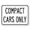 Signmission Compact Car Only Heavy-Gauge Aluminum Rust Proof Parking Sign, 18" x 24", A-1824-24254 A-1824-24254 - alternate 1